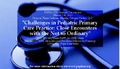 17th Annual Convention March 7-8, 2012 at the Crowne Plaza - CHALLENGES IN PEDIATRIC PRIMARY CARE PRACTICE:CLOSE ENCOUNTERS WITH THE NOT SO ORDINARY